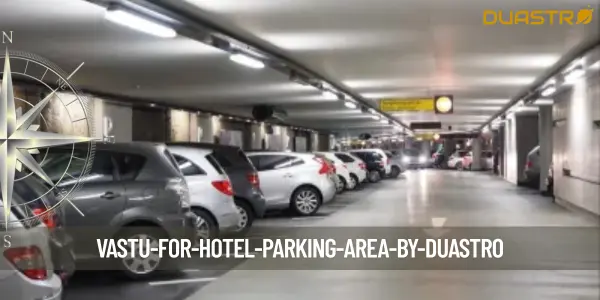 Vastu for Hotel Parking Area