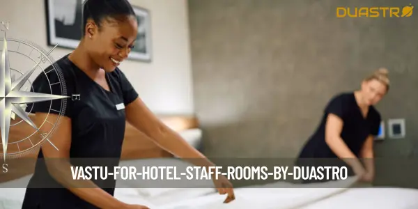 Vastu for Hotel Staff Rooms