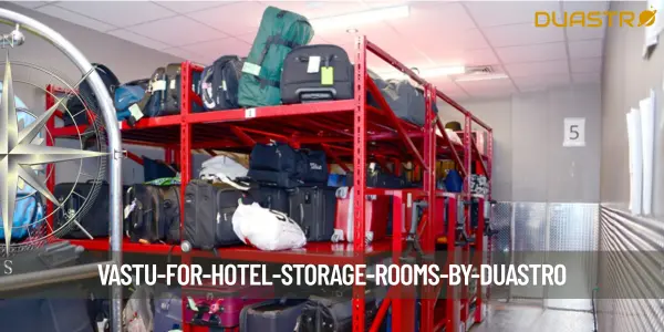 Vastu for Hotel Storage Rooms