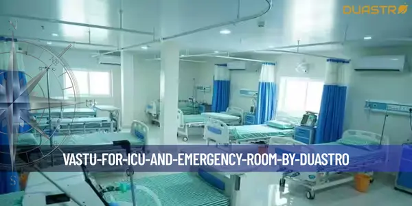 Vastu for ICU and Emergency Room
