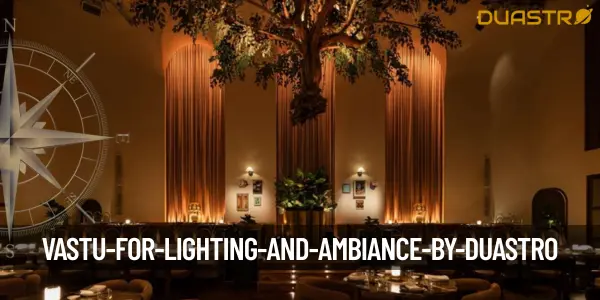Vastu for Lighting and Ambiance