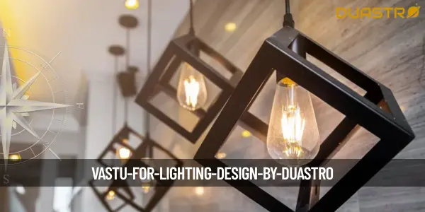 Vastu for Lighting Design