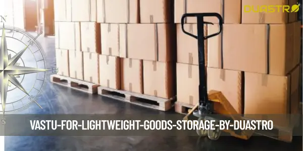 Vastu for Lightweight Goods Storage