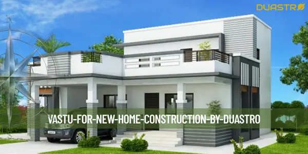 Vastu for New Home Construction
