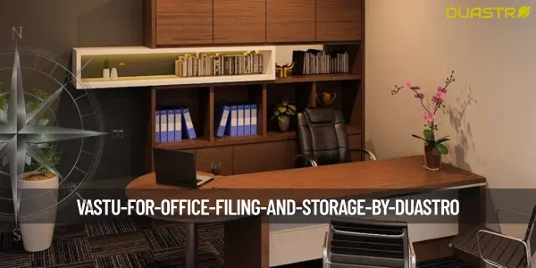 Vastu for Office Filing and Storage