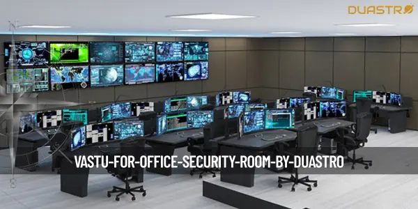Vastu for Office Security Room