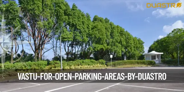 Vastu for Open Parking Areas