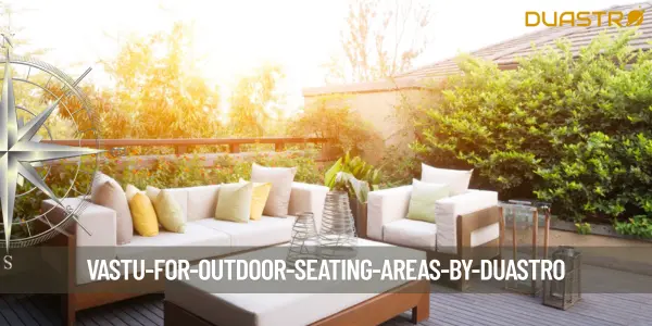 Vastu for Outdoor Seating Areas