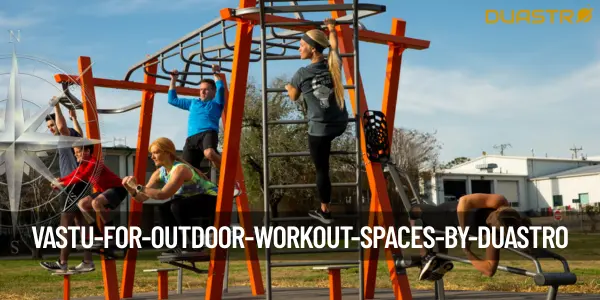 Vastu for Outdoor Workout Spaces