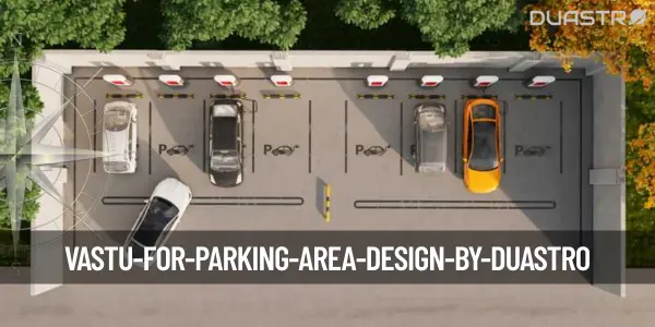Vastu for Parking Area Design