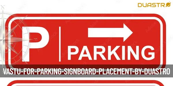 Vastu for Parking Signboard Placement