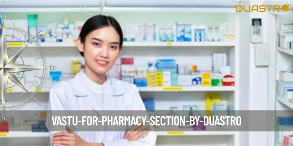 Vastu for Pharmacy Section
