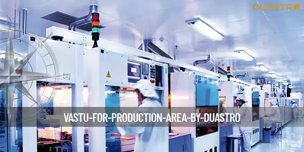 Vastu for Production Area