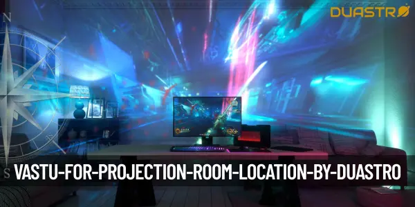 Vastu for Projection Room Location