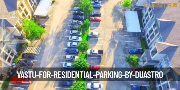 Vastu for Residential Parking