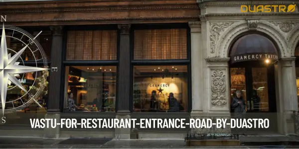 Vastu for Restaurant Entrance Road