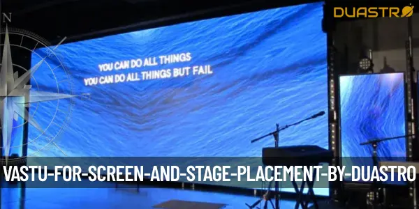 Vastu for Screen and Stage Placement
