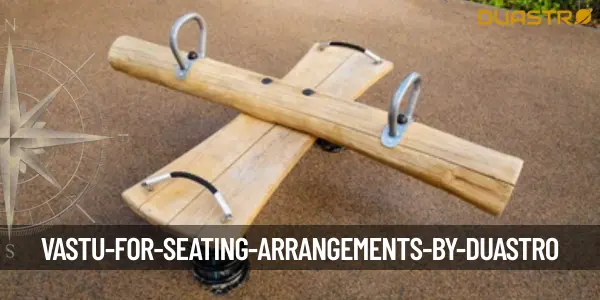Vastu for Seating Arrangements