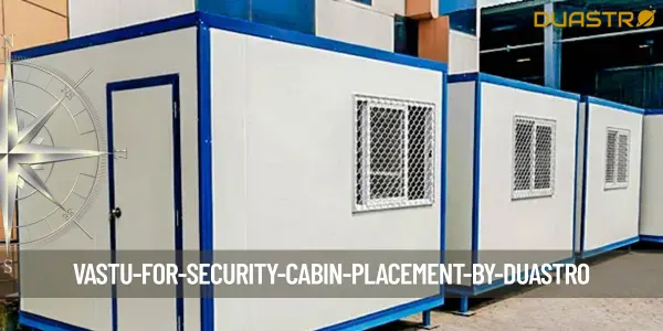 Vastu for Security Cabin Placement