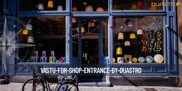Vastu for Shop Entrance