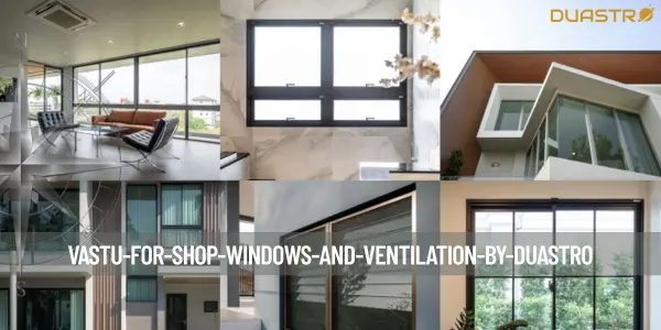 Vastu for Shop Windows and Ventilation