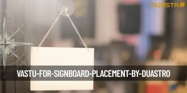 Vastu for Signboard Placement