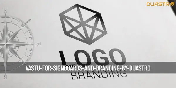 Vastu for Signboards and Branding