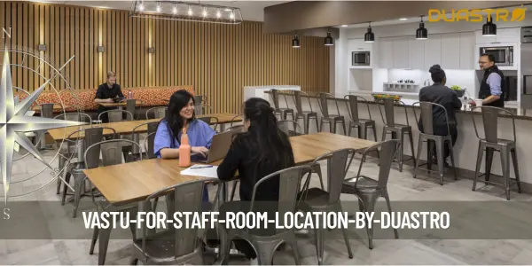 Vastu for Staff Room Location