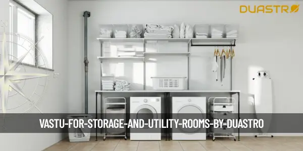 Vastu for Storage and Utility Rooms