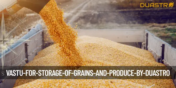 Vastu for Storage of Grains and Produce