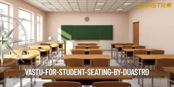 Vastu for Student Seating