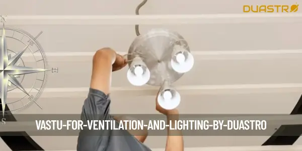 Vastu for Ventilation and Lighting