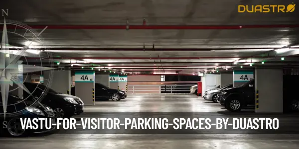Vastu for Visitor Parking Spaces