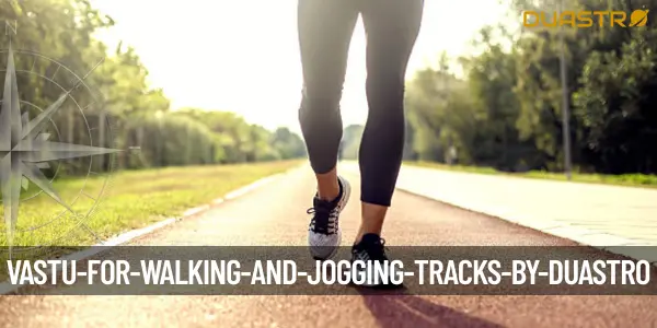 Vastu for Walking and Jogging Tracks