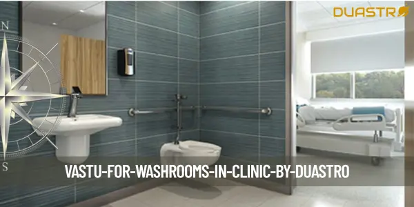 Vastu for Washrooms in Clinic