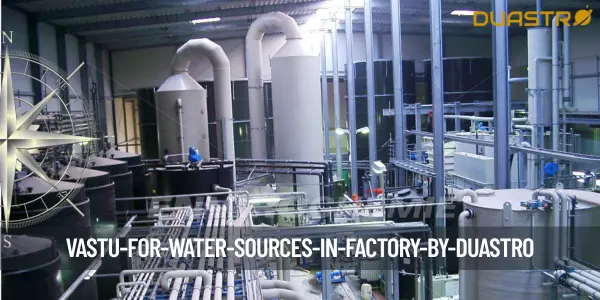 Vastu for Water Sources in Factory