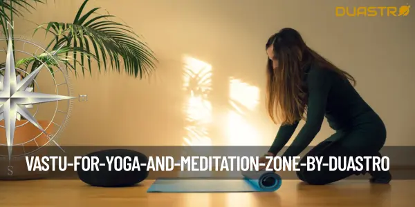 Vastu for Yoga and Meditation Zone