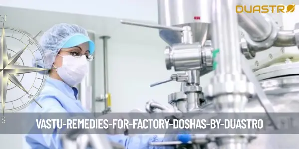 Vastu Remedies for Factory Doshas