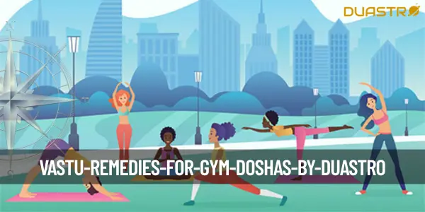 Vastu Remedies for Gym Doshas